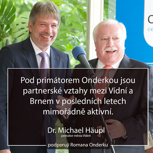 Pod primátorem Onderkou jsou partnerské vztahy mezi Vídní a Brnem v posledních letech mimořádně aktivní. Dr. Michael Häupl